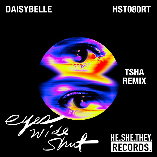 Daisybelle launches 'Eyes Wide Shut’ remix series with potent rework from TSHA