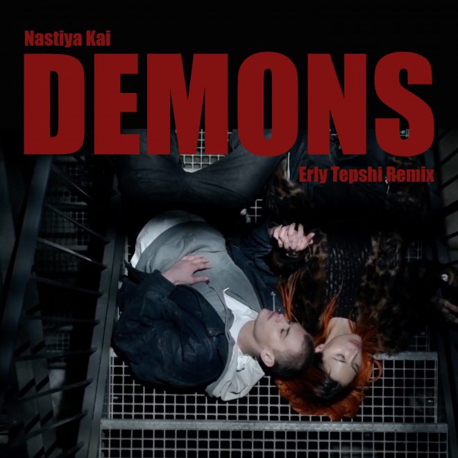 Erly Tepshi Remixes Nastiya Kai’s single ‘Demons’