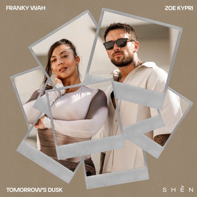 Franky Wah lanza su último lanzamiento 'tomorrow's dusk' con la vocalista Zoe Kypri en shèn recordings