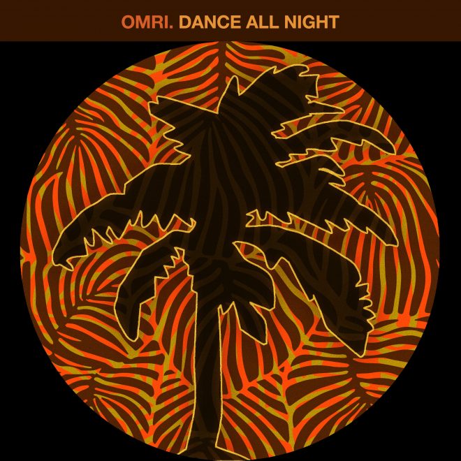 OMRI. hits Hot Creations with two after-hour cuts with his ‘Dance All Night’ EP