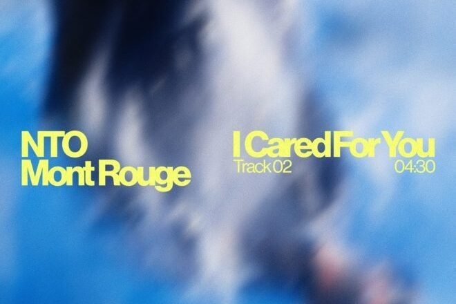 NTO e Mont Rouge si uniscono nel nuovo singolo "I Cared For You", anticipando l'album in uscita verso la fine del 2026