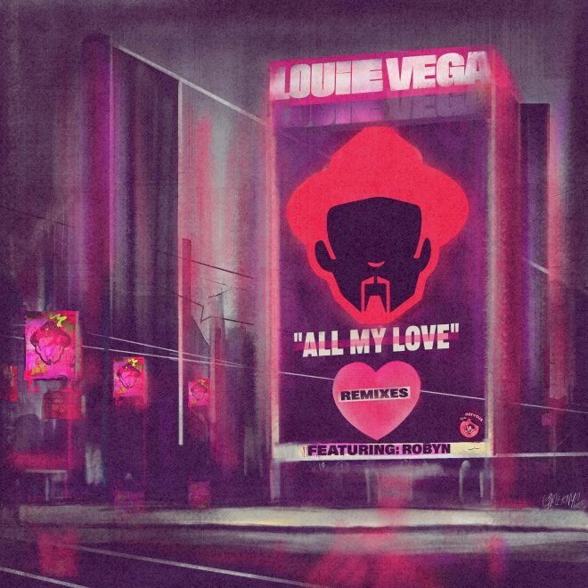 Louie Vega rinasce con All My Love feat. Robyn
