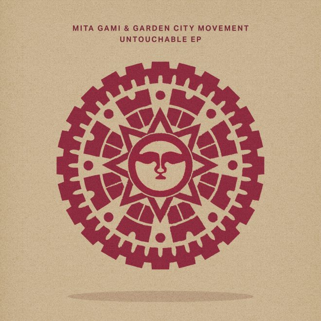 Mita Gami e Garden City Movement insieme per l’EP “Untouchable” su Crosstown Rebels.
