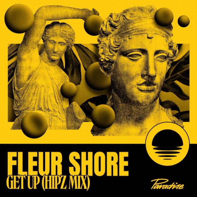 Fleur Shore makes an impressive label debut on Paradise Music with ‘Get Up (Hipz Mix)’.