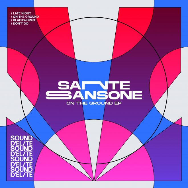 Sante Sansone lands on Ilario Alicante’s Sound D’Elite, delivering four bumping bangers across his ‘On The Ground’ EP.