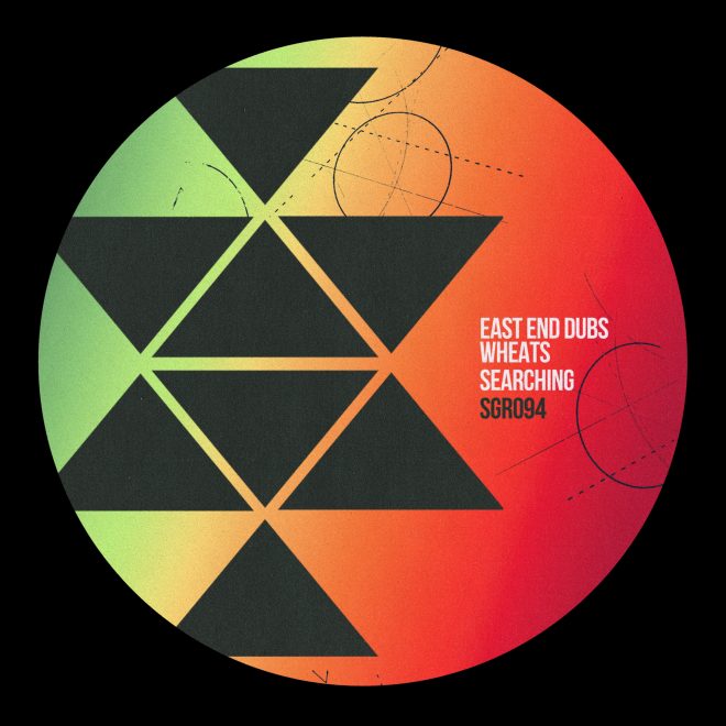 East End Dubs and Wheats link up on Solid Grooves for ‘Searching’.