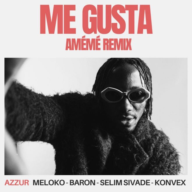 Afro-house innovator AMÉMÉ joins AZZUR collective for remix of dance floor anthem "Me Gusta"