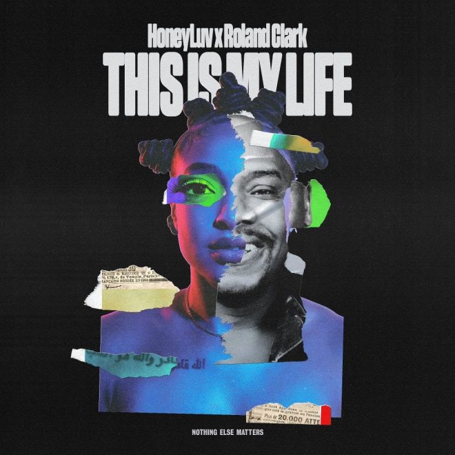 HoneyLuv & Roland Clark Team Up For New Single ‘This Is My Life’