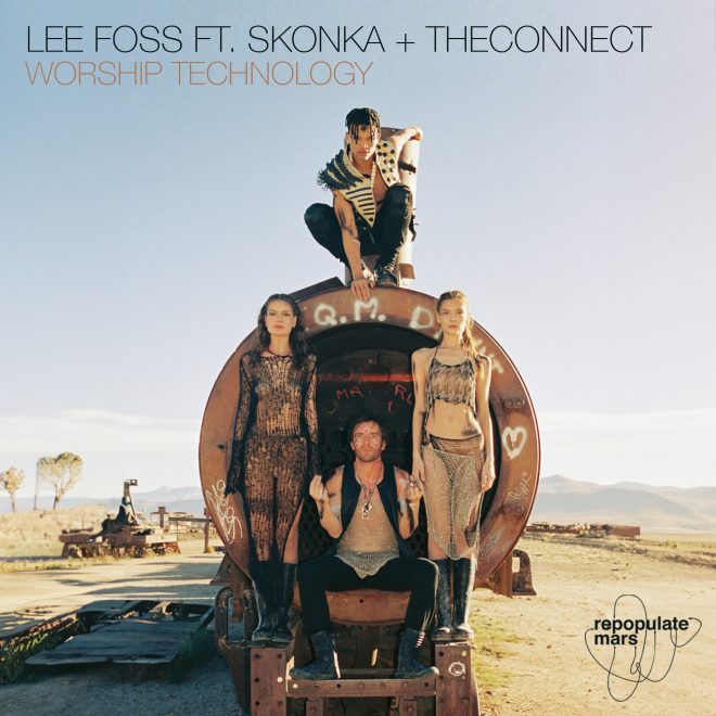 Lee Foss Teams Up With Skonka and TheConnect for Repopulate Mars’ Landmark 200 th Release  ‘Worship Technology’