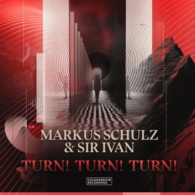 Markus Schulz, Sir Ivan: ‘Turn!Turn!Turn!