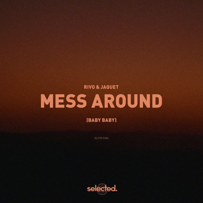 Rivo e Jaquet firmano la nuova track ‘Mess Around (Baby, Baby)’: Afro groove e vibrazioni da main stage