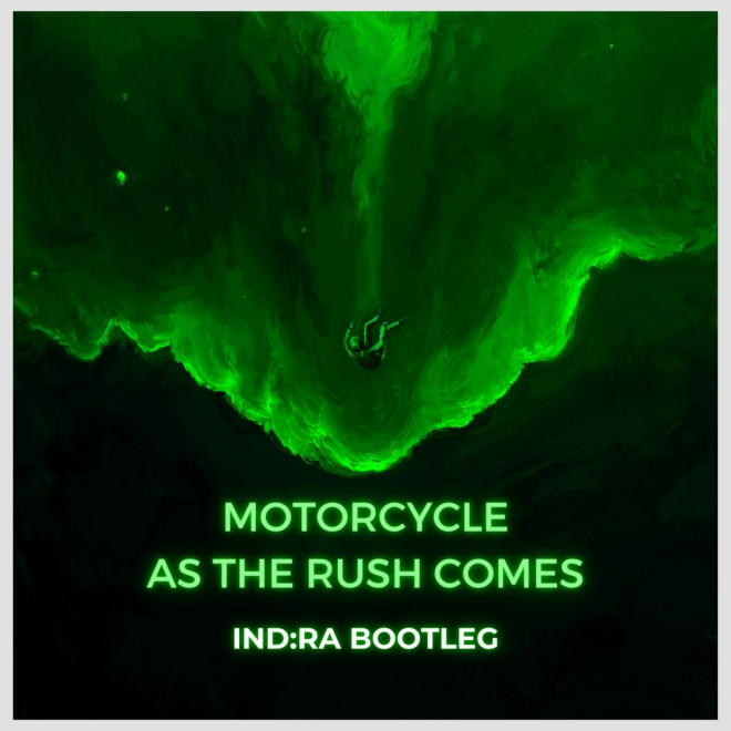 Motorcycle: "As the Rush Comes (IND:RA Bootleg)"