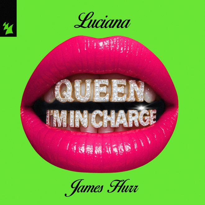 Luciana & James Hurr presentano Queen I’m In Charge: la nuova bomba club su Armada Music
